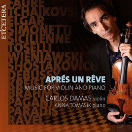 Aprés un Rêve, Music for Violin and Piano