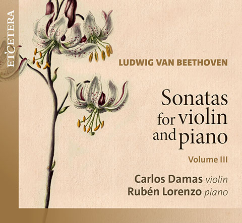 Ludwig van Beethoven: Sonatas for Violin and Piano, Vol. 3